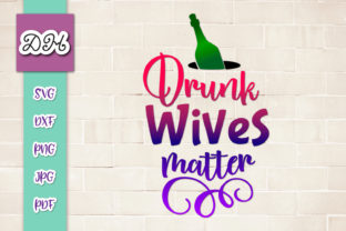 Drunk Wives Matter Funny Sublimation Review