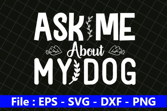 Funny Mom Design: Ask Me About My Dog Review