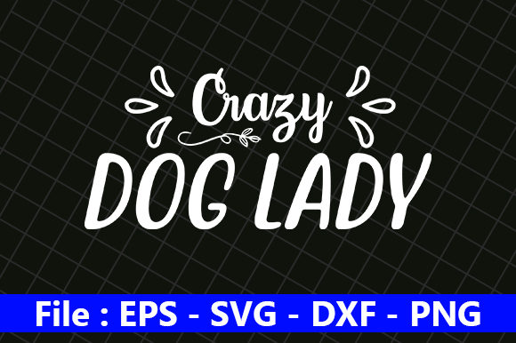 Funny Mom Design, Crazy Dog Lady Review
