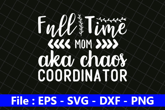 Funny Mom Design: Full Time Mom Aka Review