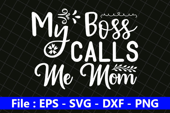 Funny Mom Design: My Boss Calls Me Mom Review