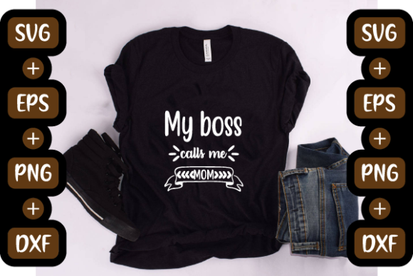 Funny Mom Quotes Design: My Boss Calls Me Mom Review